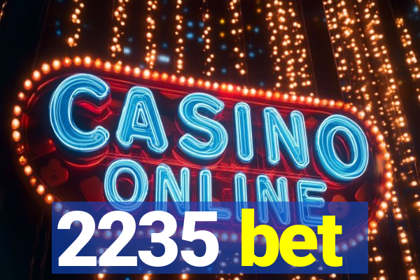 2235 bet